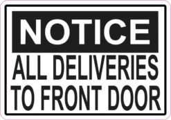 Notice All Deliveries to Front Door Magnet