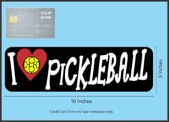 10in x 3in I Love Pickleball Bumper Sticker