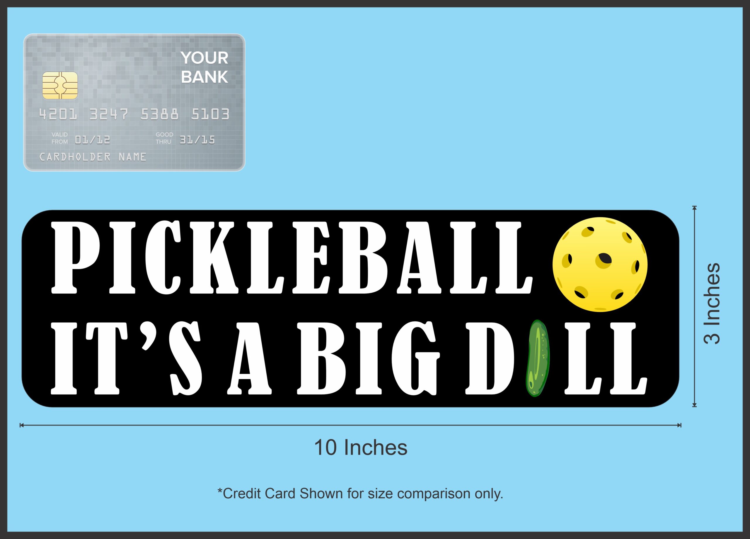 10in x 3in Pickleball It's a Big Dill Magnet