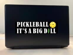 10in x 3in Pickleball It's a Big Dill Bumper Sticker