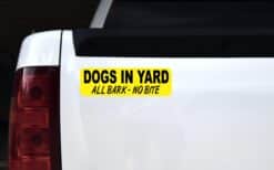 10in x 3in Dogs in Yard All Bark No Bite Magnet