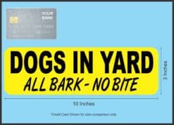10in x 3in Dogs in Yard All Bark No Bite Magnet