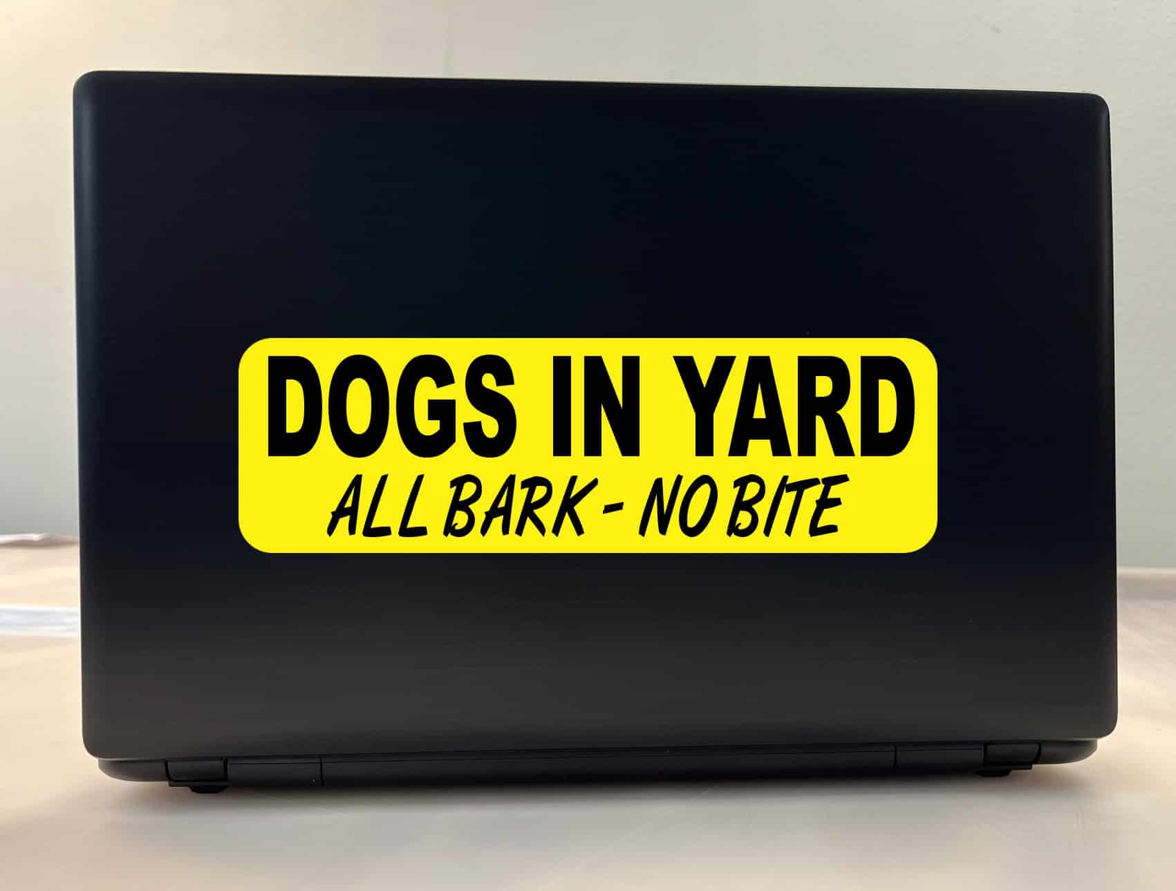 10in x 3in Dogs in Yard All Bark No Bite Sticker