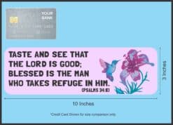 10in x 3in Psalms 34:8 Bumper Sticker