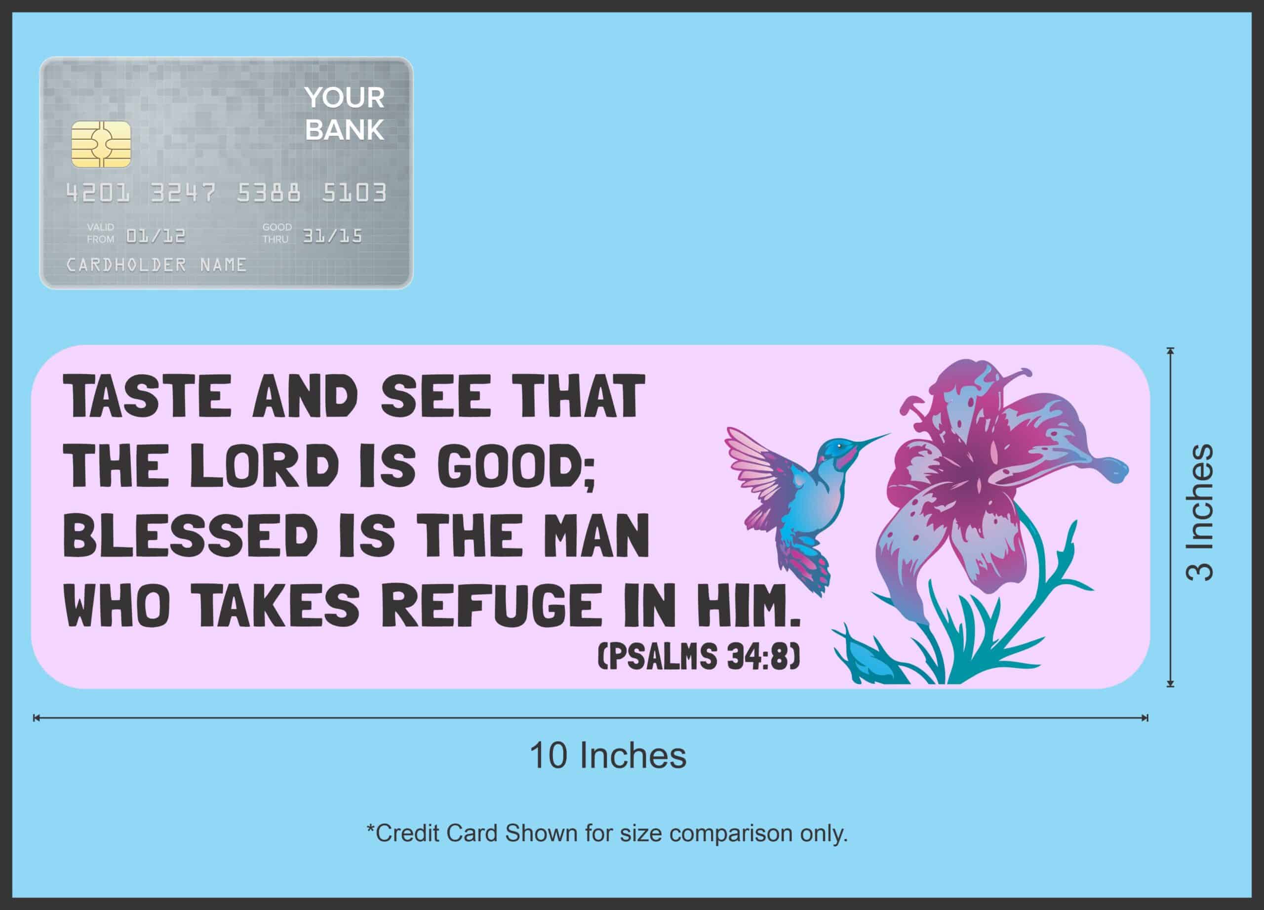 10in x 3in Psalms 34:8 Bumper Sticker