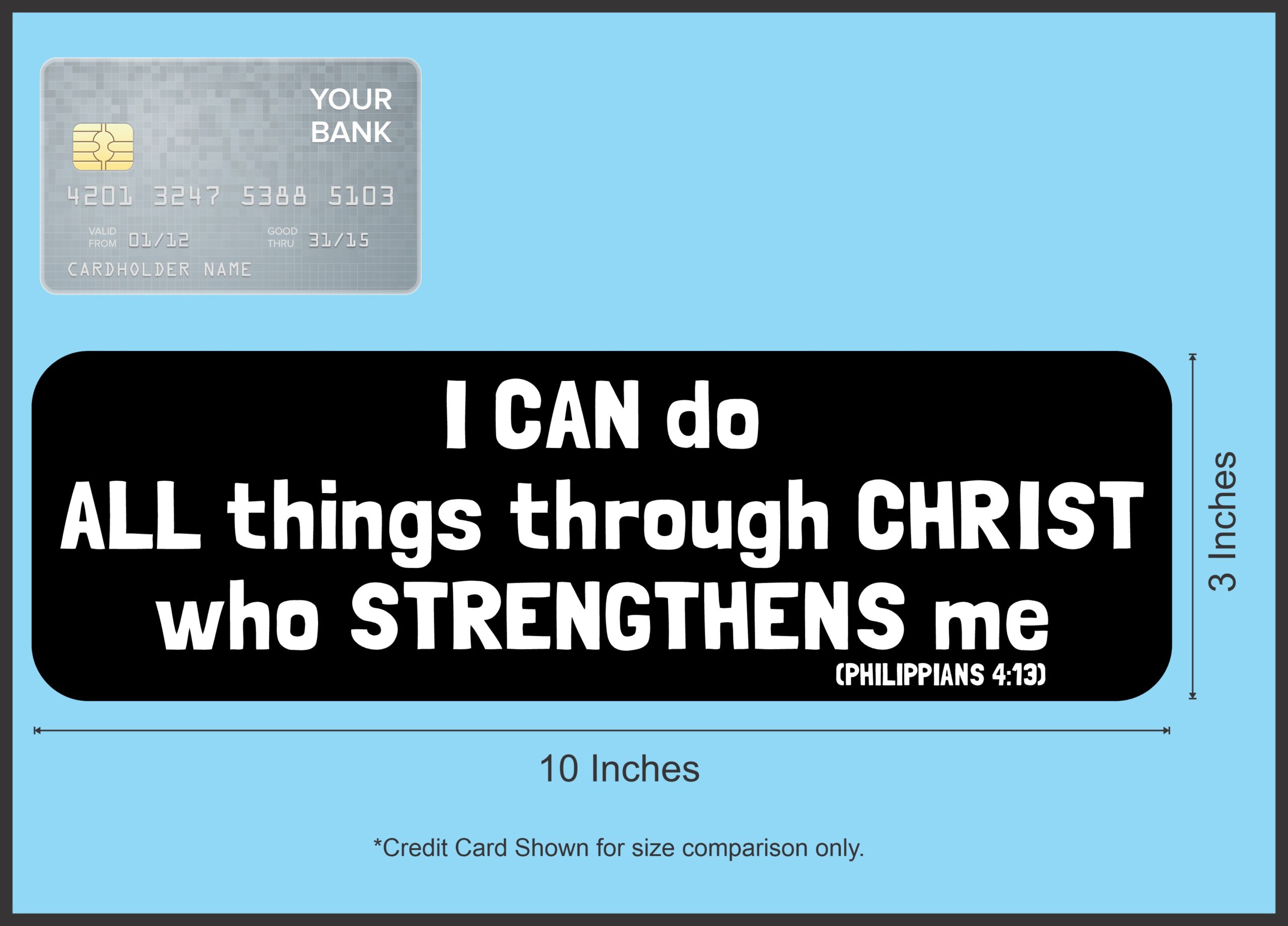 10in x 3in Philippians 4:13 Magnet