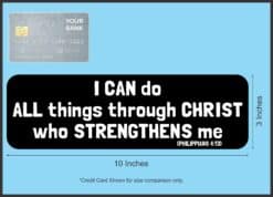 10in x 3in Philippians 4:13 Bumper Sticker