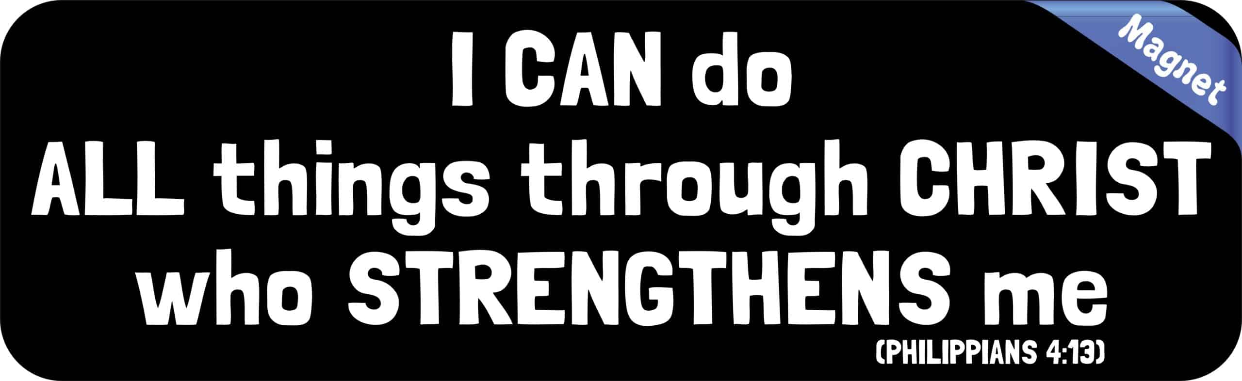 10in x 3in Philippians 4:13 Magnet