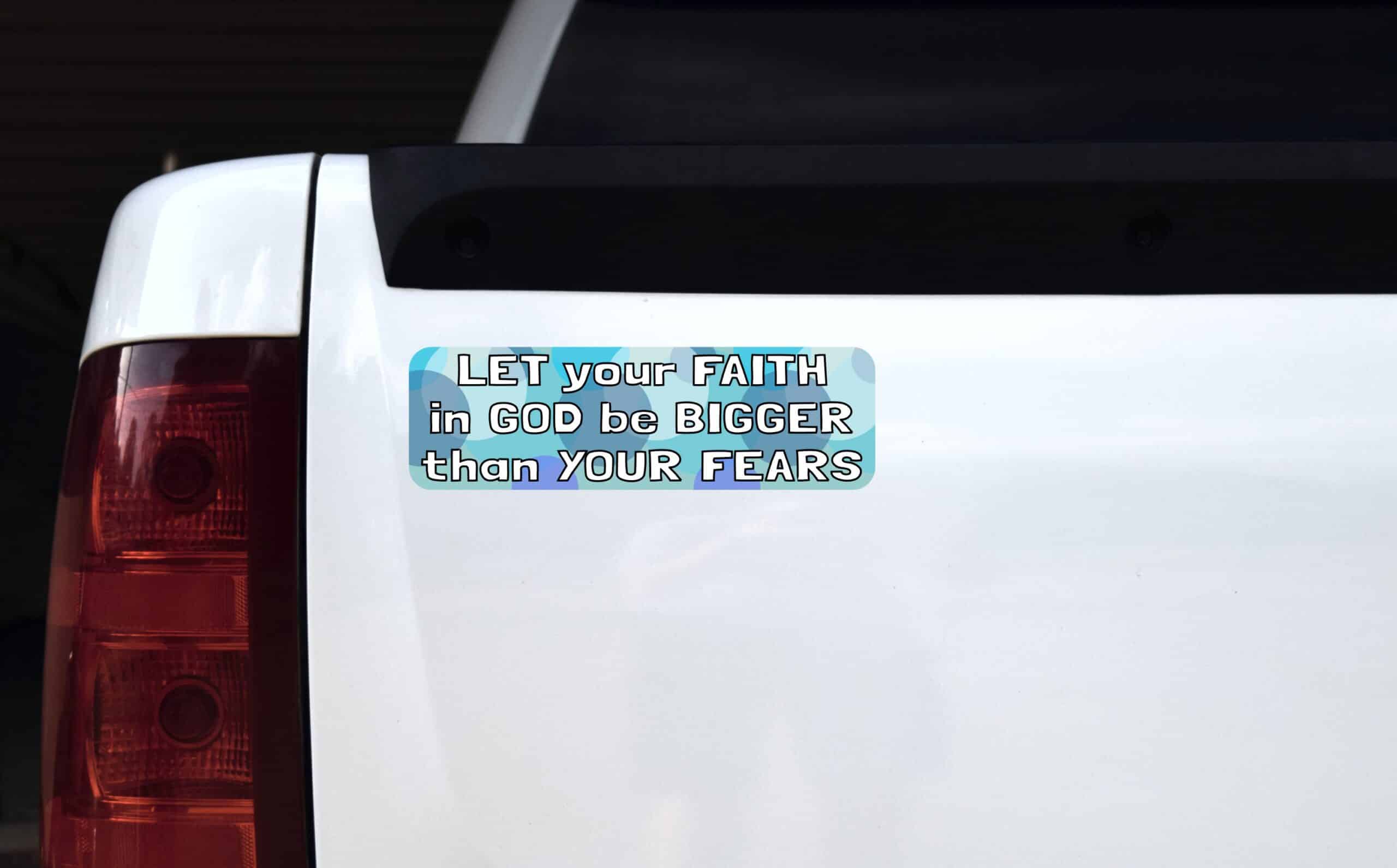 10in x 3in Let Your Faith in God Be Bigger Than Your Fears Magne