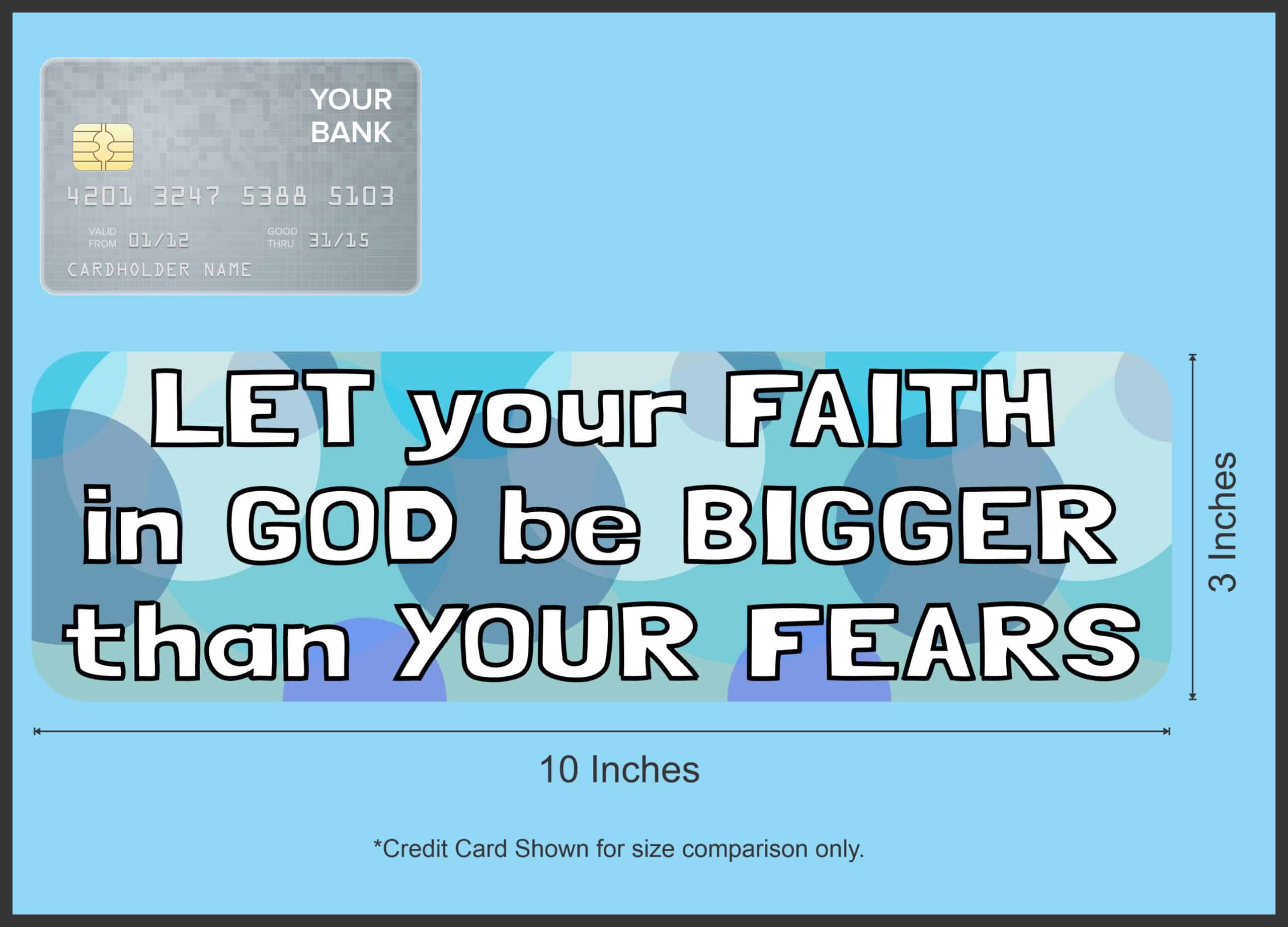10in x 3in Let Your Faith in God Be Bigger Than Your Fears Magne