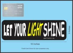 10in x 3in Matthew 5:16 Bumper Sticker