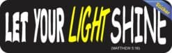 10in x 3in Matthew 5:16 Bumper Sticker