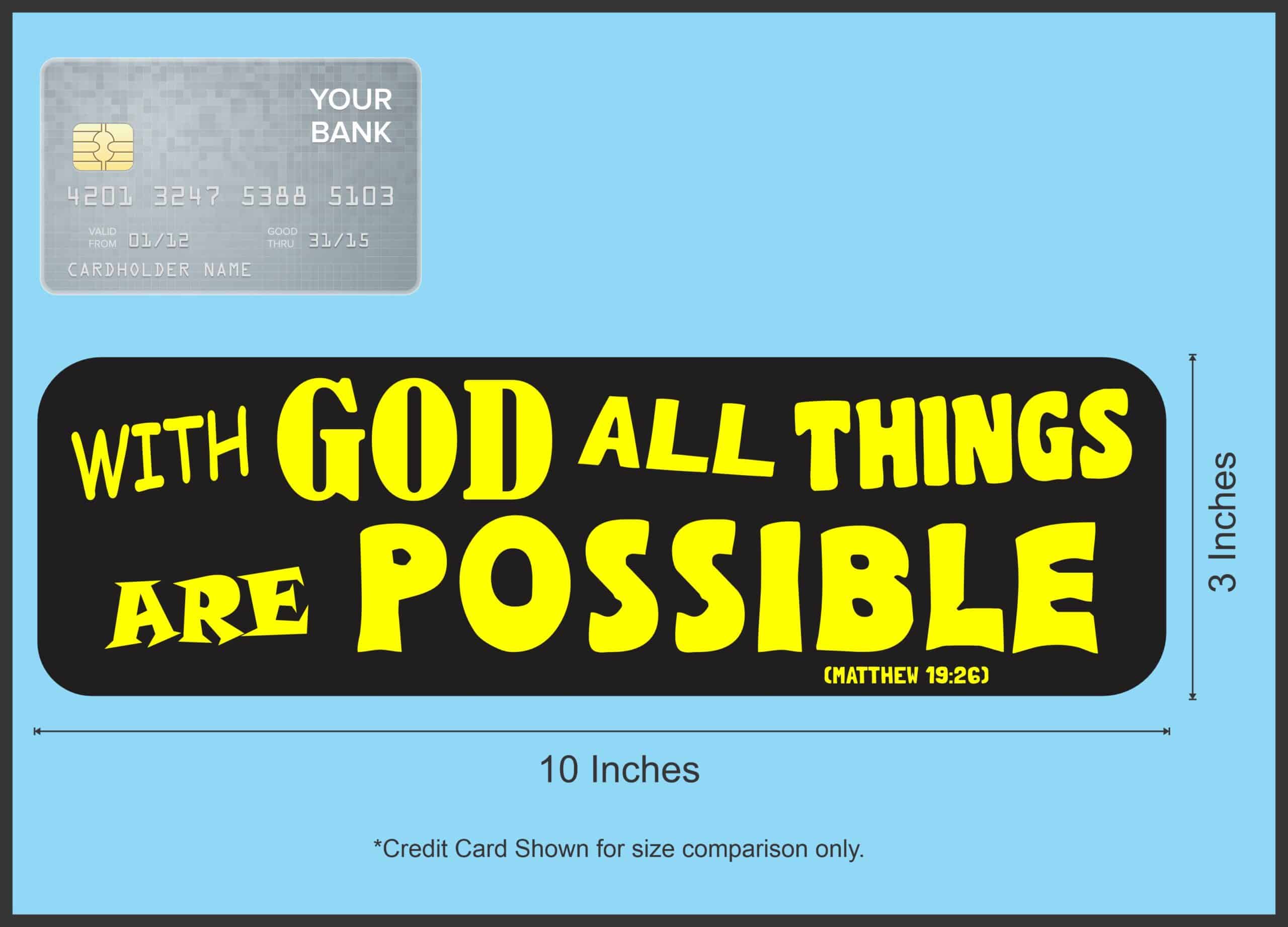 10in x 3in Matthew 19:26 Bumper Sticker
