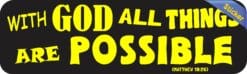10in x 3in Matthew 19:26 Bumper Sticker