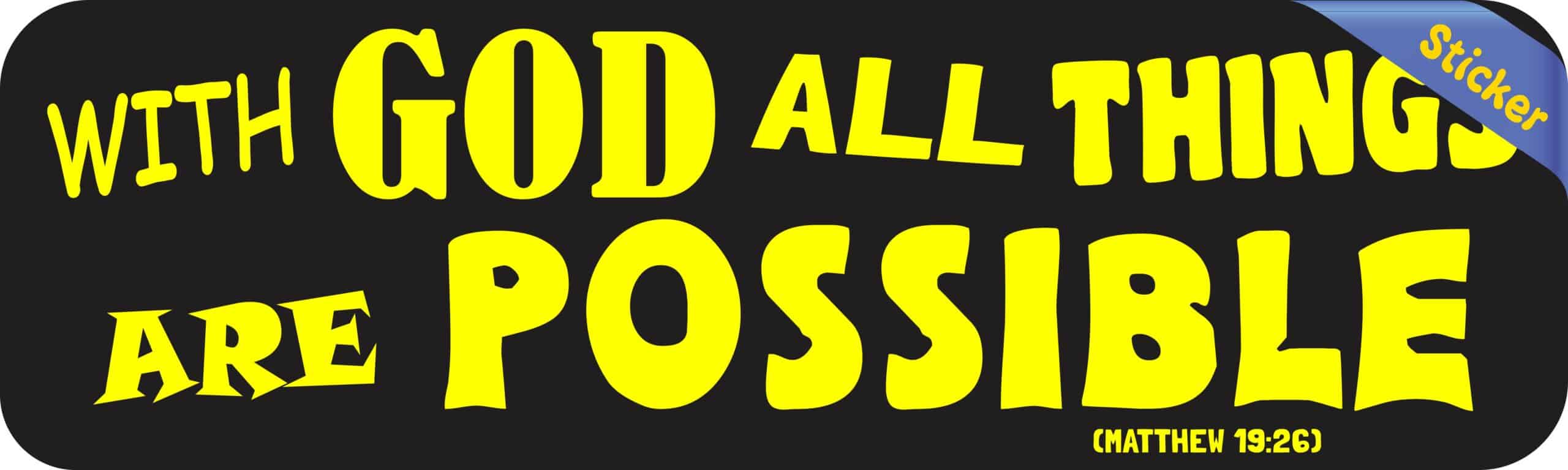 10in x 3in Matthew 19:26 Bumper Sticker