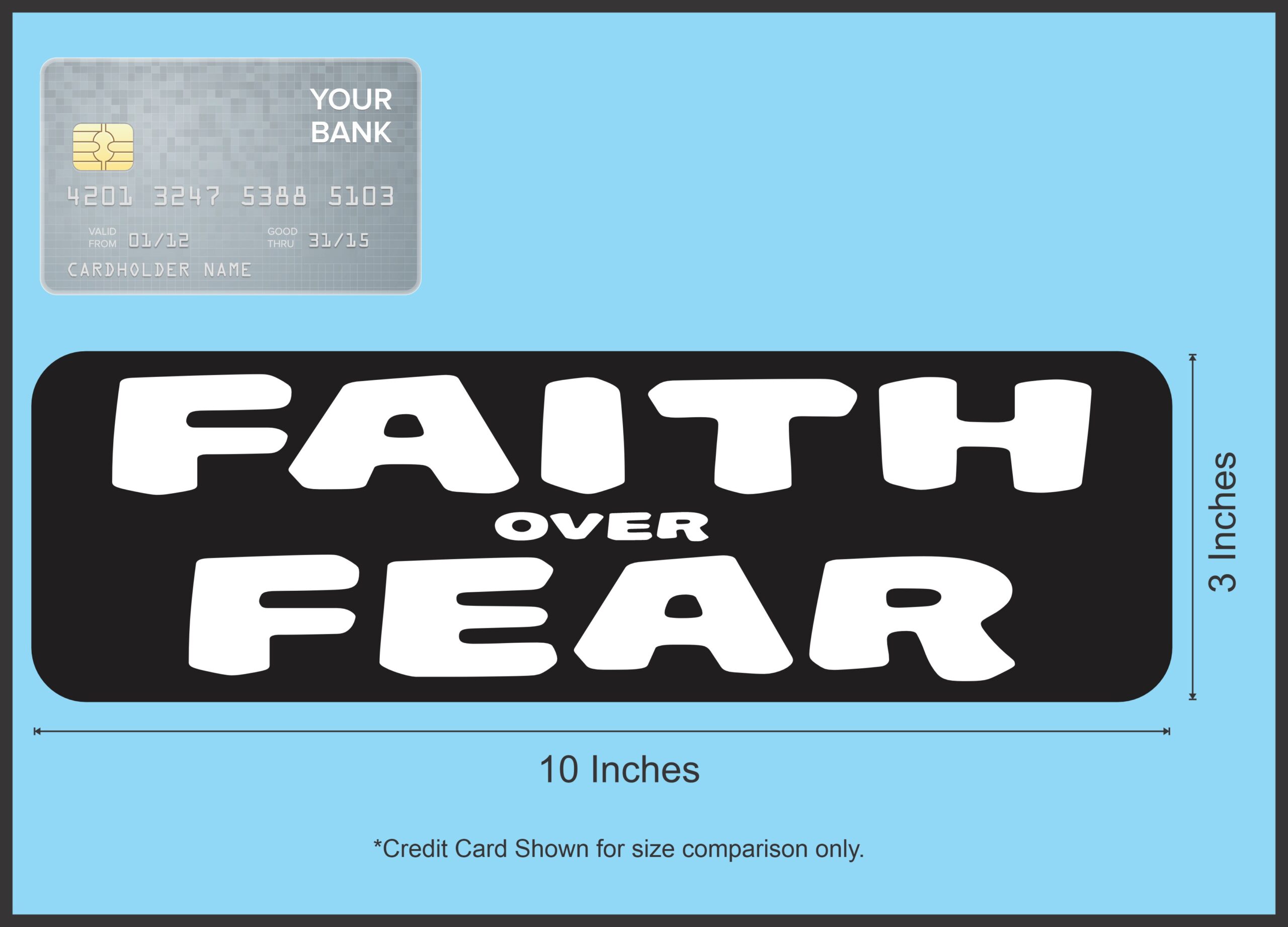 10in by 3in Faith Over Fear Magnet