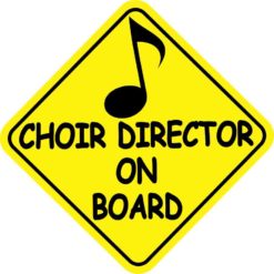 Choir Director On Board Sticker