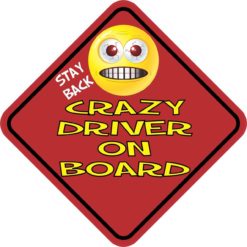 Stay Back Crazy Driver On Board Sticker
