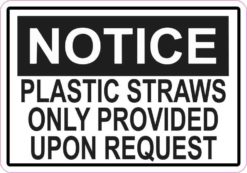 Plastic Straws Only Provided Upon Request Magnet