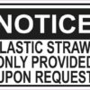 Plastic Straws Only Provided Upon Request Sticker