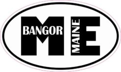 Oval ME Bangor Maine Sticker
