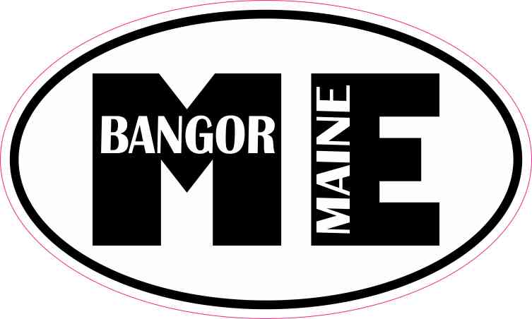 Oval ME Bangor Maine Sticker