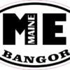 Oval ME Bangor Maine Sticker