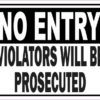 No Entry Violators Will Be Prosecuted Magnet