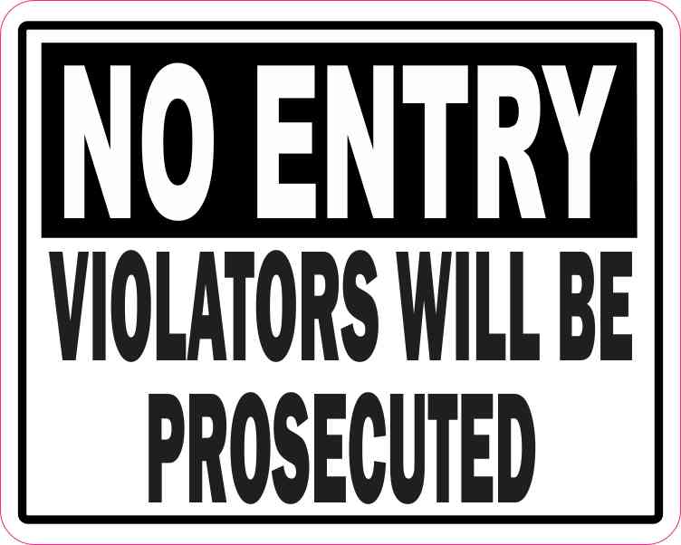 No Entry Violators Will Be Prosecuted Magnet