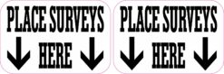 Place Surveys Here Stickers