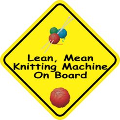 Lean Mean Knitting Machine On Board Sticker