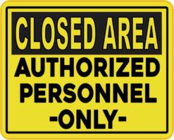 Closed Area Authorized Personnel Only Sticker