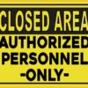 Closed Area Authorized Personnel Only Magnet