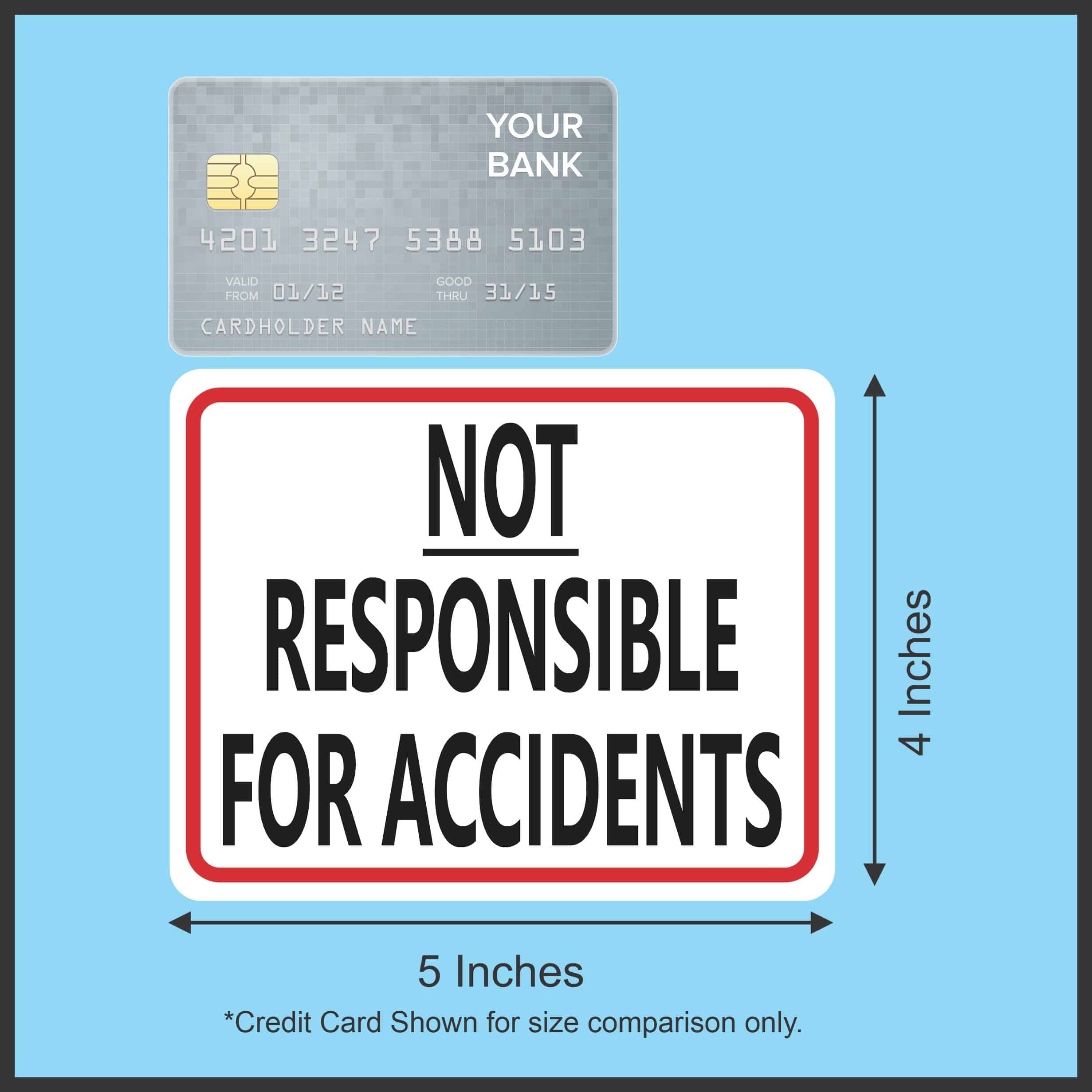 5in x 4in Not Responsible for Accidents Sticker - Image 5