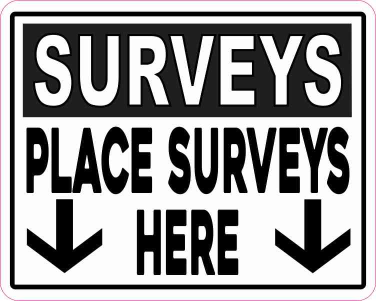 5in x 4in Place Surveys Here Sticker | StickerTalk®