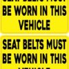 Seat Belts Must Be Worn Stickers