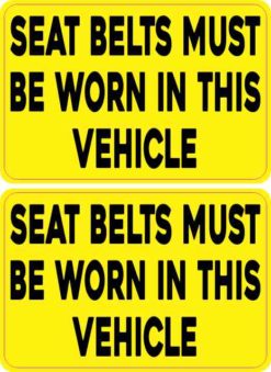 Seat Belts Must Be Worn Stickers