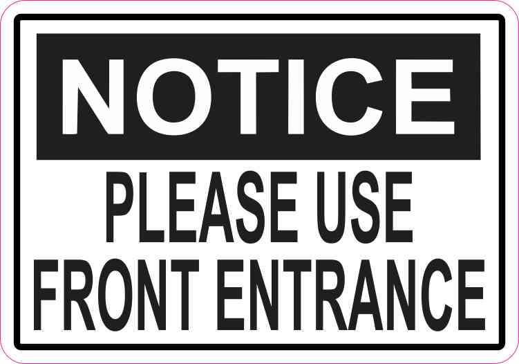 Notice Please Use Front Entrance Magnet