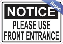 Alternative view of 5in x 3.5in Notice Please Use Front Entrance Magnet