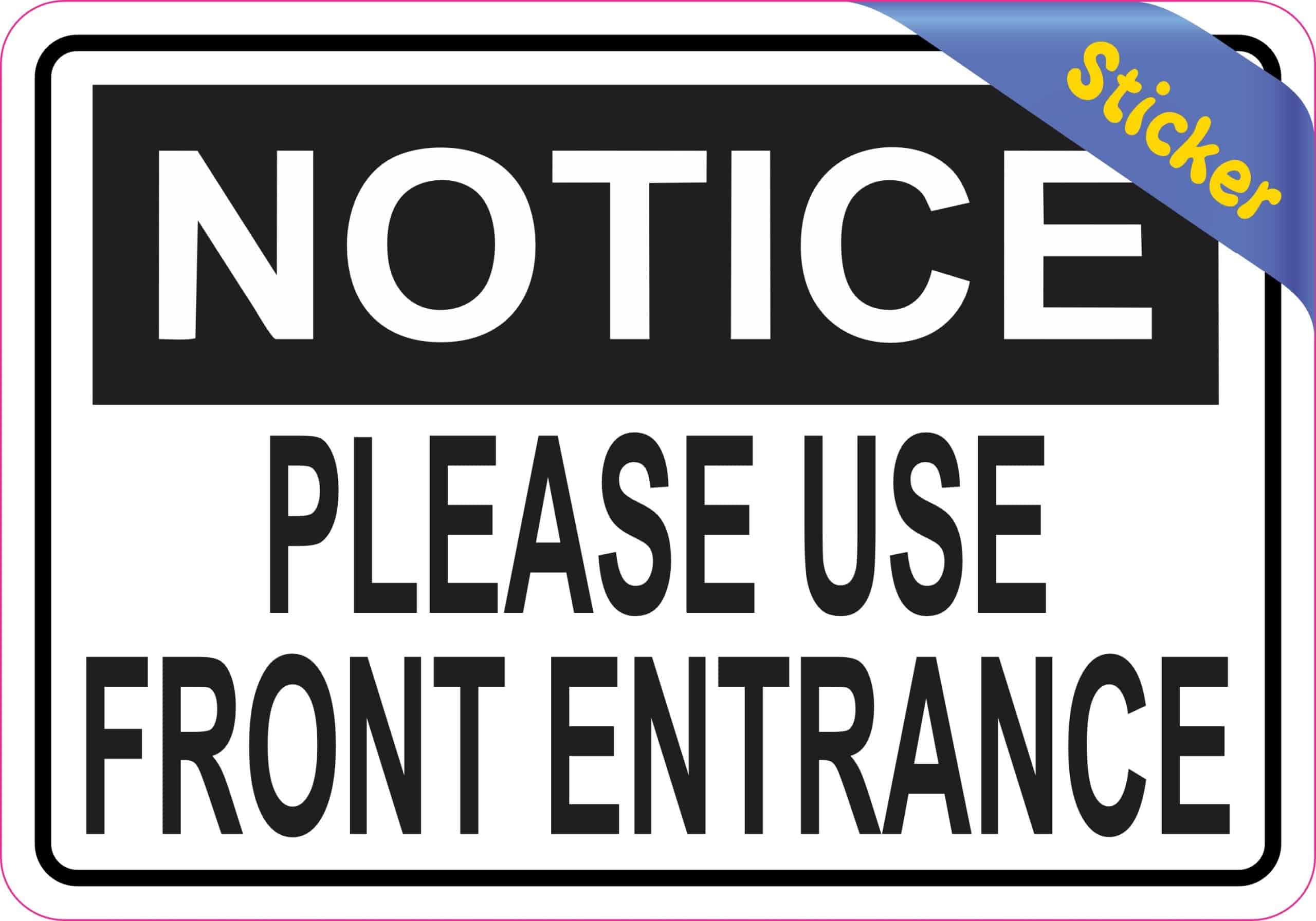 5in x 3.5in Notice Please Use Front Entrance Sticker - Image 2