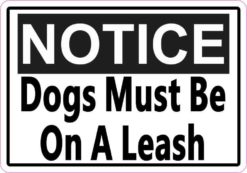 Notice Dogs Must Be On A Leash Magnet