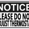 Notice Please Do Not Adjust Thermostat Sticker