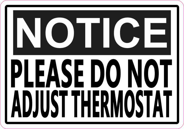 Notice Please Do Not Adjust Thermostat Magnet