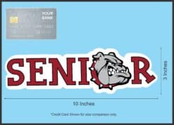 10in x 3in Maroon Bulldog Senior Sticker