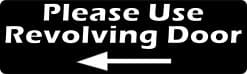 10in x 3in Left Arrow Please Use Revolving Door Magnet