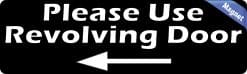 Alternative view of 10in x 3in Left Arrow Please Use Revolving Door Magnet
