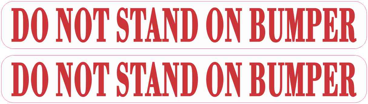 Do Not Stand on Bumper Stickers