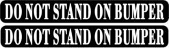 Do Not Stand on Bumper Stickers