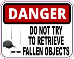 Do Not Try to Retrieve Fallen Objects Magnet