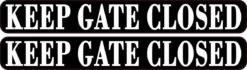 Keep Gate Closed Stickers